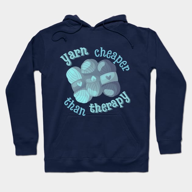 Yarn cheaper than therapy Hoodie by Createdreams